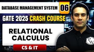 Database Management System 06 | Relational Calculus | CS &amp; IT | GATE 2025 Crash Course